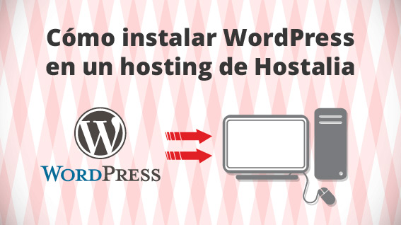 instalar wordpress en un blog de hostalia - blog hostalia hosting