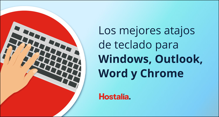 Los mejores atajos de teclado para Windows, Outlook, Word y Chrome #Infografía #DoctorHosting