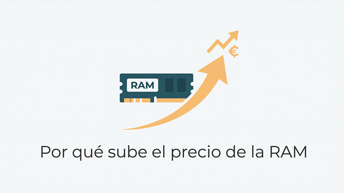 Por qué sube el precio de la RAM (y por qué te va a tocar el bolsillo)